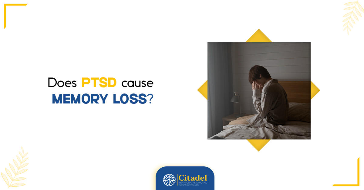 Does PTSD Cause Memory Loss